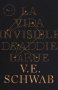 Libro: La Vida Invisible De Addie Larue | Autor: Victoria E Schwab | Isbn: 9788419130174