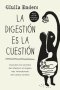 Libro: La digestión es la cuestión | Autor: Giulia Enders | Isbn: 9788419130341