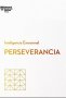 Libro: Perseverancia. Serie inteligencia emocional hbr | Autor: Harvard Business Review | Isbn: 9788417963927