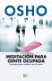 Libro: Meditación para gente ocupada | Autor: Osho | Isbn: 9788499884189
