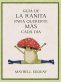 Libro: Guia de la ranita para quererte más cada día | Autor: Maybell Eequay | Isbn: 9788410121294