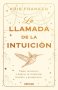 Libro: La llamada de la intuición | Autor: Kris Franken | Isbn: 9788419656025