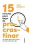 Libro: 15 minutos para dejar de procrastinar | Autor: Sam Bennett | Isbn: 9788418714733