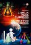 Libro: Ciencia para curiosos  / Science for the curious (español – Inglés)  Ciencia para curiosos / Science for the curious (español – Inglés) | Autor: Armando José Sequera | Isbn: 9786287682412