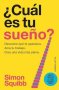 Libro: ¿Cuál es tu sueño? | Autor: Simon Squibb | Isbn: 9786289715224