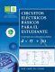 Libro: Circuitos eléctricos básicos para el estudiante un enfoque con la frecuencia compleja s= σ + jω | Autor: Raúl Omar Vila Casado | Isbn: 9789588956183