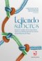 Libro: Tejiendo saberes. Hacia el modelo de la triple hélice teórico-práctica para la formación de profesores de física | Autor: Lisbeth Lorena Alvarado Guzmán | Isbn: 9789585074859