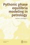 Libro: Pythonic phase equilibria modeling in petrology | Autor: Carlos Augusto Zuluaga Castrillón | Isbn: 9789585059528