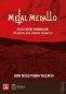 Libro: Metal Medallo. Si vis pacem, parabellum (si quieres paz, prepara la guerra) | Autor: Juan Diego Parra Valencia | Isbn: 9786287800670