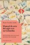 Libro: Manual de arte del siglo xix en Colombia Segunda edición. | Autor: Beatriz González Aranda | Isbn: 9789587989991